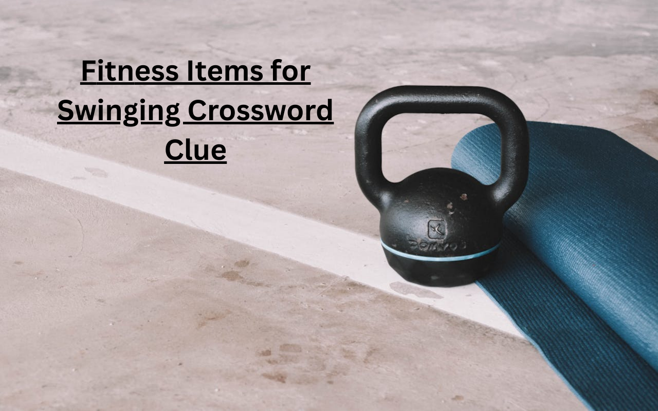 fitness items for swinging crossword clue